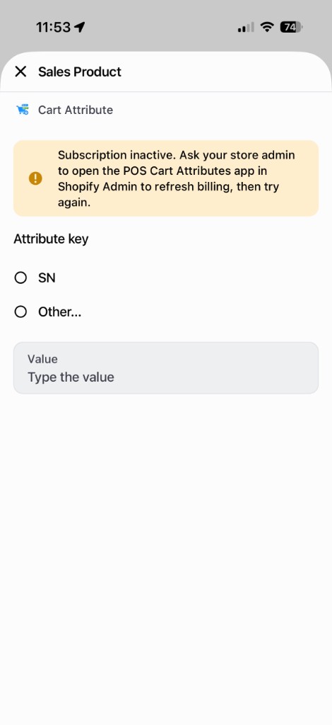 Subscription inactive warning on the POS Cart Attribute modal — yellow banner asking staff to contact the store admin to refresh billing in Shopify Admin